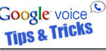 Google Voice Tips and Tricks